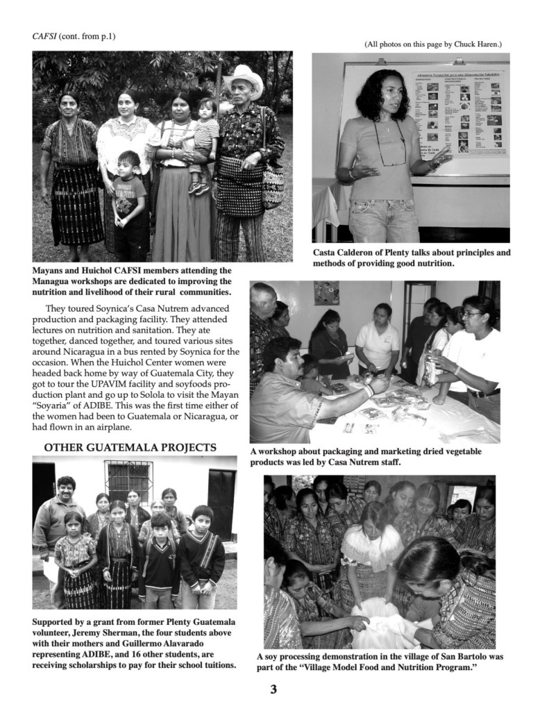 Agustín Xoquic, Ana Louise, Blanca Olivia Cermeno, Casta Calderon, Chuck Haren, Elaine Stampalia, Elena Xoquic, Estreberta Carrillo Santillo, Felipa Barrios, Guillermo Alvarado, Heidi Yolanda Castillo, Imelda Cruz de la Rosa, Irene Romero, Jeremy Sherman, Kathryn Hutchens, Maria Alvarado, Marie Douglas, Mark Miller, Mike Romero, Mike Wells, Sizwe Herring, Tony Sferlazza, 2006, Belize, Guatemala, Louisiana, Nicaragua, Tennessee, The Farm, CAFSI, Community Gardens, Disaster Relief, Food Security, Kids to the Country, Plenty Belize, Soy Technology